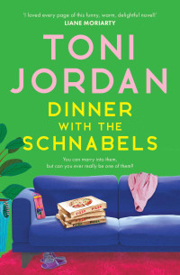 Toni Jordan — Dinner with the Schnabels