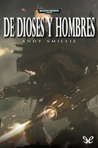 Andy Smillie — De dioses y hombres