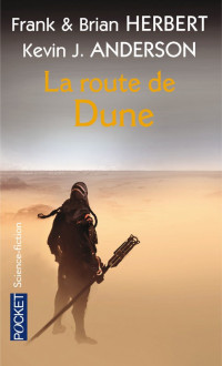 Kevin J. Anderson, Brian Herbert, Frank Herbert — La route de Dune