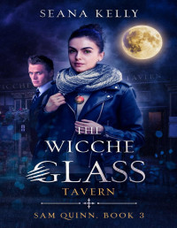 Seana Kelly — The Wicche Glass Tavern