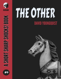 David Youngquist — The Other (Short Sharp Shocks!, Book 9)