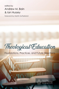 Andrew M. Bain;Ian Hussey; — Theological Education