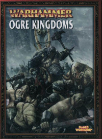 Game Workshop — Warhammer: Ogre Kingdom