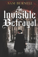 Sam Burnell — An Invisible Betrayal