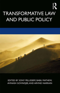 Sony Pellissery, Babu Mathew, Avinash Govindjee, Arvind Narrain — Transformative Law and Public Policy