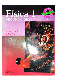 R. Tambutti & H. Muñoz — FISICA 1 SEGUNDO GRADO.