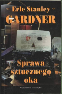 Erle Stanley Gardner — Sprawa sztucznego oka