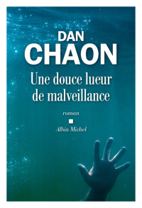 Dan Chaon — Une douce lueur de malveillance
