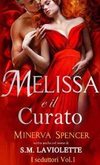 S.M LaViolette — Melissa e il curato: Un piccante Regency romance (Italian Edition)