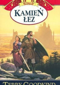 Terry Goodkind — Kamień Łez