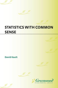 David Kault — Statistics with Common Sense