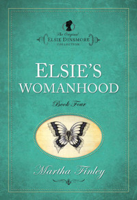 Martha Finley; — Elsie's Womanhood