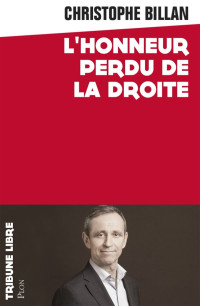 Christophe Billan — L'honneur perdu de la Droite