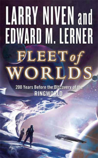 Larry Niven & Edward M. Lerner [Niven, Larry & Lerner, Edward M.] — Fleet of Worlds