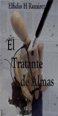 Elfidio H. Ramírez — El tratante de almas (Spanish Edition)