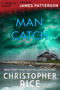 Christopher Rice  — Man Catch