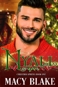 Macy Blake — Nyall: Christmas Sprites Book One