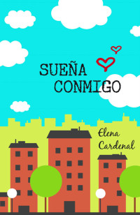 Elena Cardenal — Sueña conmigo