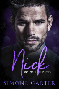 Simone Carter — Nick (Brothers in Blue Series Book 1)