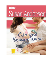 SUSAN ANDERSEN — Eso que llaman amor