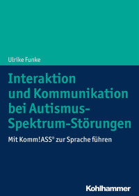 Ulrike Funke — Interaktion und Kommunikation bei Autismus-Spektrum-Störungen