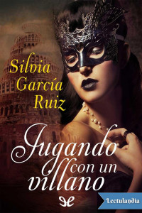 Silvia García Ruiz — Jugando con un villano