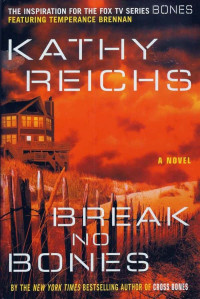 Reichs, Kathy — Temperance Brennan 09-Break No Bones