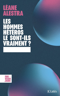 Léane Alestra — Les hommes hétéros le sont-ils vraiment ?