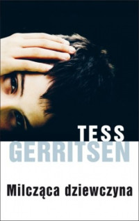 Tess Gerritsen — Milcząca Dziewczyna