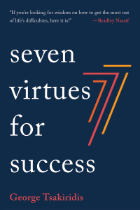 George Tsakiridis; — Seven Virtues for Success