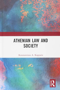 Konstantinos A. Kapparis — Athenian Law and Society