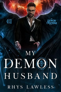Rhys Lawless — My Demon Husband: A Dark MM Paranormal Romance Novella (My Demon Charming: An Instalove Novella Trilogy Book 3)