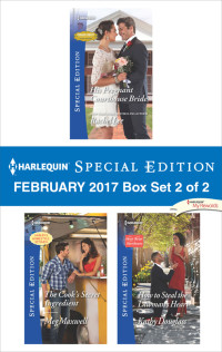 Rachel Lee & Meg Maxwell & Kathy Douglass — Harlequin Special Edition February 2017 Box Set 2 of 2: His Pregnant Courthouse Bride\The Cook's Secret Ingredient\How to Steal the Lawman's Heart