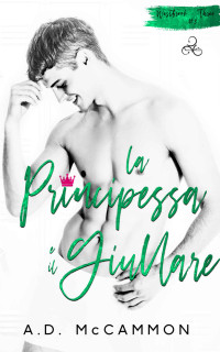 McCammon, A. D. — La principessa e il giullare (Westbrook Vol. 3) (Italian Edition)