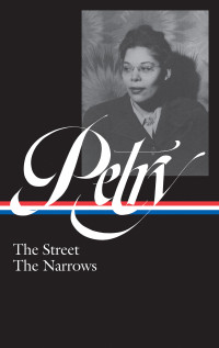 Ann Petry — The Street / The Narrows