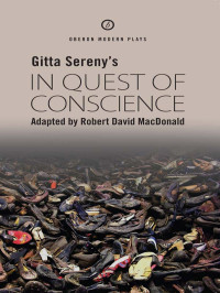 Gitta Sereny — In Quest of Conscience