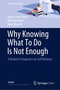 Anne-Greet Keizer & Will Tiemeijer & Mark Bovens — Why Knowing What To Do Is Not Enough