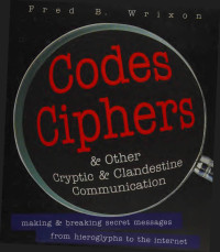 Wrixon F. — Codes Ciphers and other Cryptic and Clandestine Communication 2000