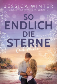 Winter, Jessica — So endlich die Sterne (Oak Harbor) (German Edition)