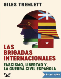 Giles Tremlett — Las Brigadas Internacionales