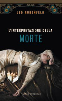 Jed Rubenfeld — L'interpretazione della morte