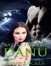 Kelly Lucille — Battle for the Danu