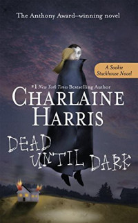 Charlaine Harris [Harris, Charlaine] — Dead Until Dark
