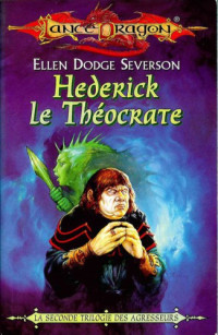 Severson, Ellen Dodge [Severson, Ellen Dodge] — [LD 24] Seconde trilogie agresseurs - 01 - Hederick Le Theocrate