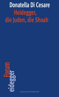 Donatella Di Cesare — Heidegger, die Juden, die Shoah