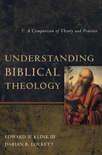 Edward W Klink III;Darian R. Lockett; — Understanding Biblical Theology