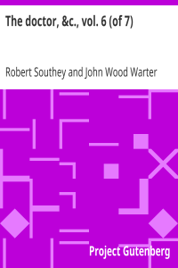 Robert Southey — The doctor, &c., vol. 6 (of 7)