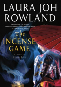 Laura Joh Rowland — The Incense Game