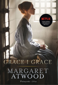 Margaret Atwood — Grace i Grace