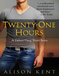 Alison Kent — Twenty-One Hours